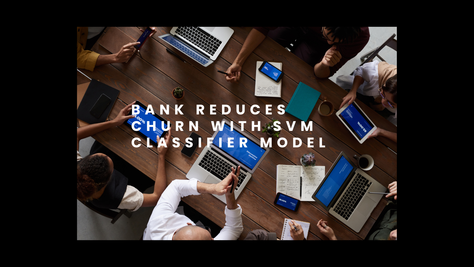 Bank Reduces Churn with SVM Classifier Model