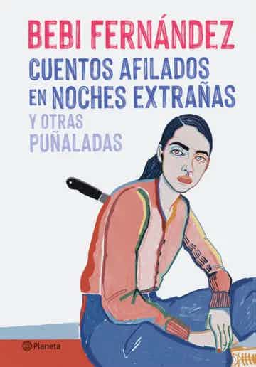 Literary Translation: Cuentos Afilados en Noches Extrañas Y Otras Puñaladas