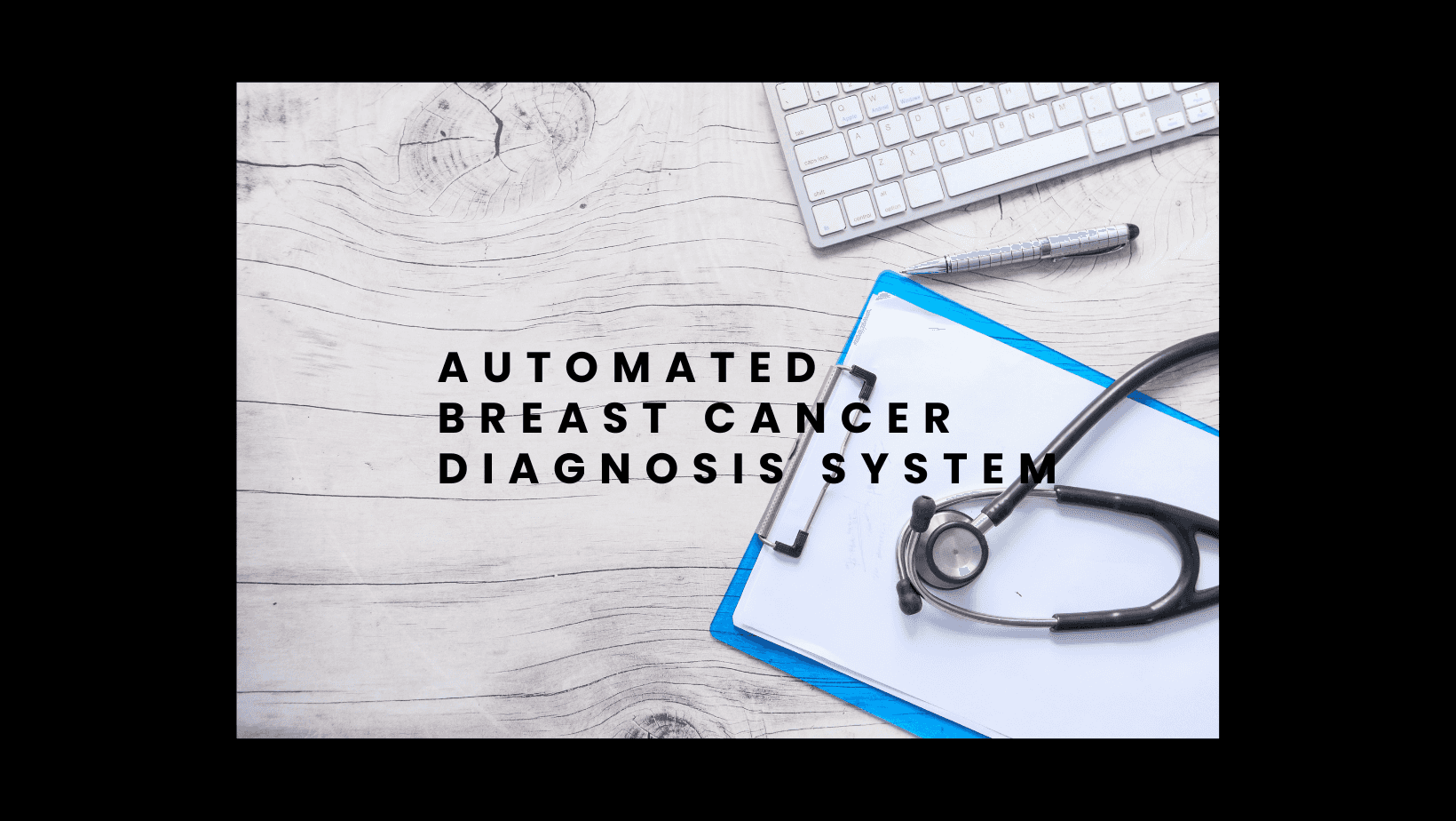 Automated Breast Cancer Diagnosis System